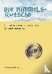 Wiedemann-Kaiser, Monika - Die Himmelsrutsche