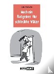 Delisle, Guy - Noch ein Ratgeber für schlechte Väter