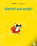 de Monfreid, Dorothée - Wartet auf mich!