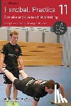Madinger, Jörg - Handball Practice 11 - Extensive and diverse athletics training: Strength and endurance training on the court