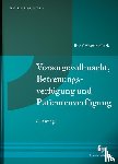  - Vorsorgevollmacht, Betreuungsverfügung und Patientenverfügung
