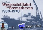 Dotzauer, Manuel - Weserschifffahrt vor Bremerhaven 1930-1970