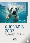 Bartel, Sabine - Quo vadis, Zoo?