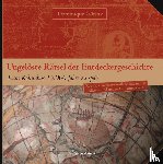 Görlitz, Dominique - Ungelöste Rätsel der Entdeckergeschichte