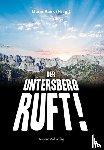 Betz, Werner, Wolf, Stan, Habeck, Reinhard, Kneissl, Peter - Der Untersberg ruft