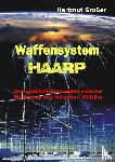 Großer, Hartmut - Waffensystem HAARP