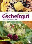  - Gscheitgut - vegetarische Küche