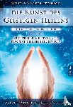 Atkinson, William Walker - Die Kunst des Geistigen Heilens