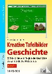 Auernhamer, Heinz - Kreative Tafelbilder Geschichte - Band 1