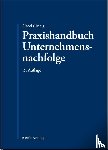  - Praxishandbuch Unternehmensnachfolge