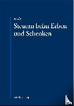 Riedel, Christopher - Steuern beim Erben und Schenken