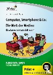 Kulbarsch-Wilke, Julia - Computer, Smartphone & Co: Die Welt der Medien