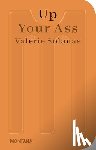 Solanas, Valerie - Up Your Ass