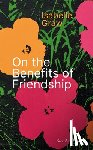 Graw, Isabelle - On the Benefits of Friendship