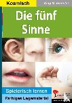 Forester, Gary M. - Die fünf Sinne