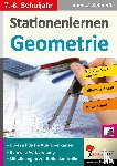 Schmidt, Hans-J. - Stationenlernen Geometrie / Klasse 7-8