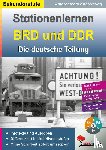  - Kohls Stationenlernen BRD und DDR / Die deutsche Teilung