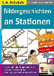  - Bildergeschichten an Stationen 5/6