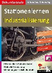  - Stationenlernen Industrialisierung