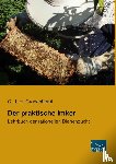 Gravenhorst, C. J. H. - Der praktische Imker