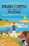 Wetzel, Holger - FRED & OTTO unterwegs an der Nordsee