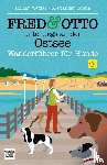 Wetzel, Holger, Schug, Alexander - FRED & OTTO unterwegs an der Ostsee