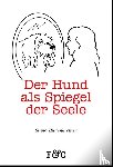 Hüllenkremer, Silvia - Der Hund als Spiegel der Seele
