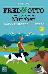 Otto, Almut - FRED & OTTO unterwegs rund um München