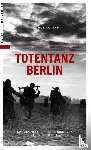 Altner, Helmut - Totentanz Berlin