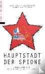Kellerhoff, Sven Felix, von Kostka, Bernd - Hauptstadt der Spione