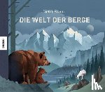 Braun, Dieter - Die Welt der Berge