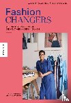 Braumüller, Jana, Jäckle, Vreni, Lorenzen, Nina - Fashion Changers - Wie wir mit fairer Mode die Welt verändern können
