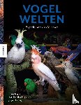 Nigge, Klaus, Schulze-Hagen, Karl - Vogelwelten