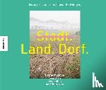 Hirsch, Hermann, Leßmann, Jan, Reisinger, Eva - Stadt, Land, Dorf