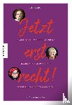 Vesper, Elke - Jetzt erst recht