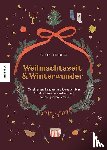 Weißenborn, Christine, Neuendorf, Sarah, Hatfield, Serena - Weihnachtszeit und Winterwunder
