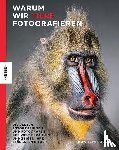 Lewis-Jones, Huw - Warum wir Tiere fotografieren