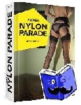  - SUPER NYLON PARADE - Sexy girls, sexy legs, sexy nylons