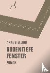 Stelling, Anke - Bodentiefe Fenster