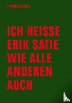 Bächli, Tomas - Ich heiße Erik Satie wie alle anderen auch
