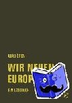 Ören, Aras - Wir neuen Europäer - Ein Lesebuch