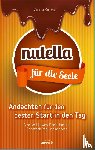 Harter, Daniel, Löwen, Nelli, Pahl, Christoph - Nutella für die Seele