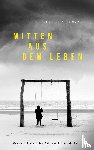 Kopfermann, Arne - Mitten aus dem Leben