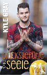 Gray, Kyle - Glücksgefühle für die Seele