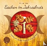 Zellinger, Walpurga - Backen im Jahreskreis