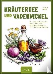 Koch, Judith - Kräutertee und Wadenwickel