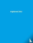  - Highland Child