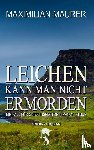 Maurer, Maximilian - Leichen kann man nicht ermorden