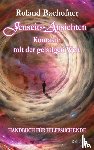 Bachofner, Roland - Jenseits - Ansichten - Kontakte mit der geistigen Welt