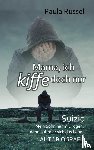 Russel, Paula - Mama, ich kiffe doch nur - Suizid - Mein Sohn nahm Drogen, dann nahm er sich das Leben - AUTOBIOGRAFIE